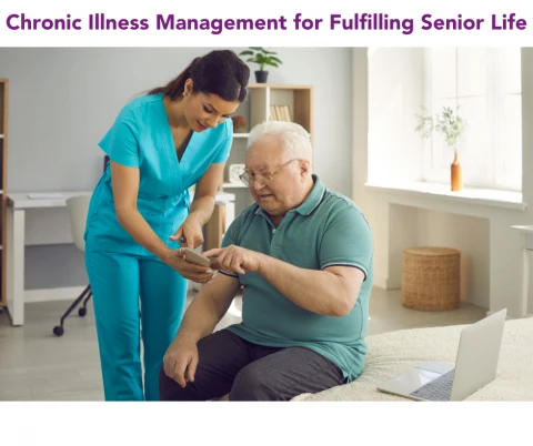 Chronic Illness Management for Fulfilling Senior Life