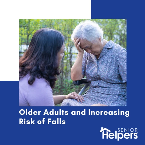 Older Adults and Increasing Risk of Falls